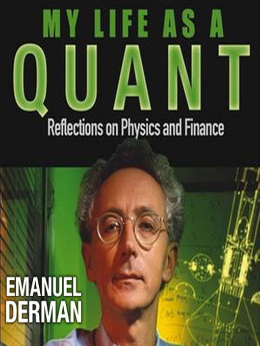 Title details for My Life as a Quant by Emanuel Derman - Available